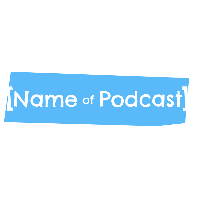 Name of Podcast logo