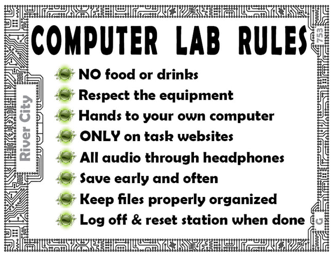 computer lab rules: no food or drinks, respect the equipment, hands to your own computer, only on task websites, all audio through headphones, save early and often, keep files properly organized, log off & reset station when done